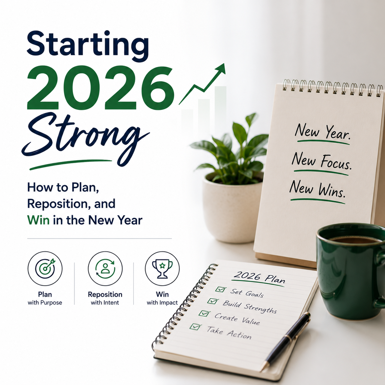 Starting 2026 Strong: How to Plan, Reposition, and Win in the New Year